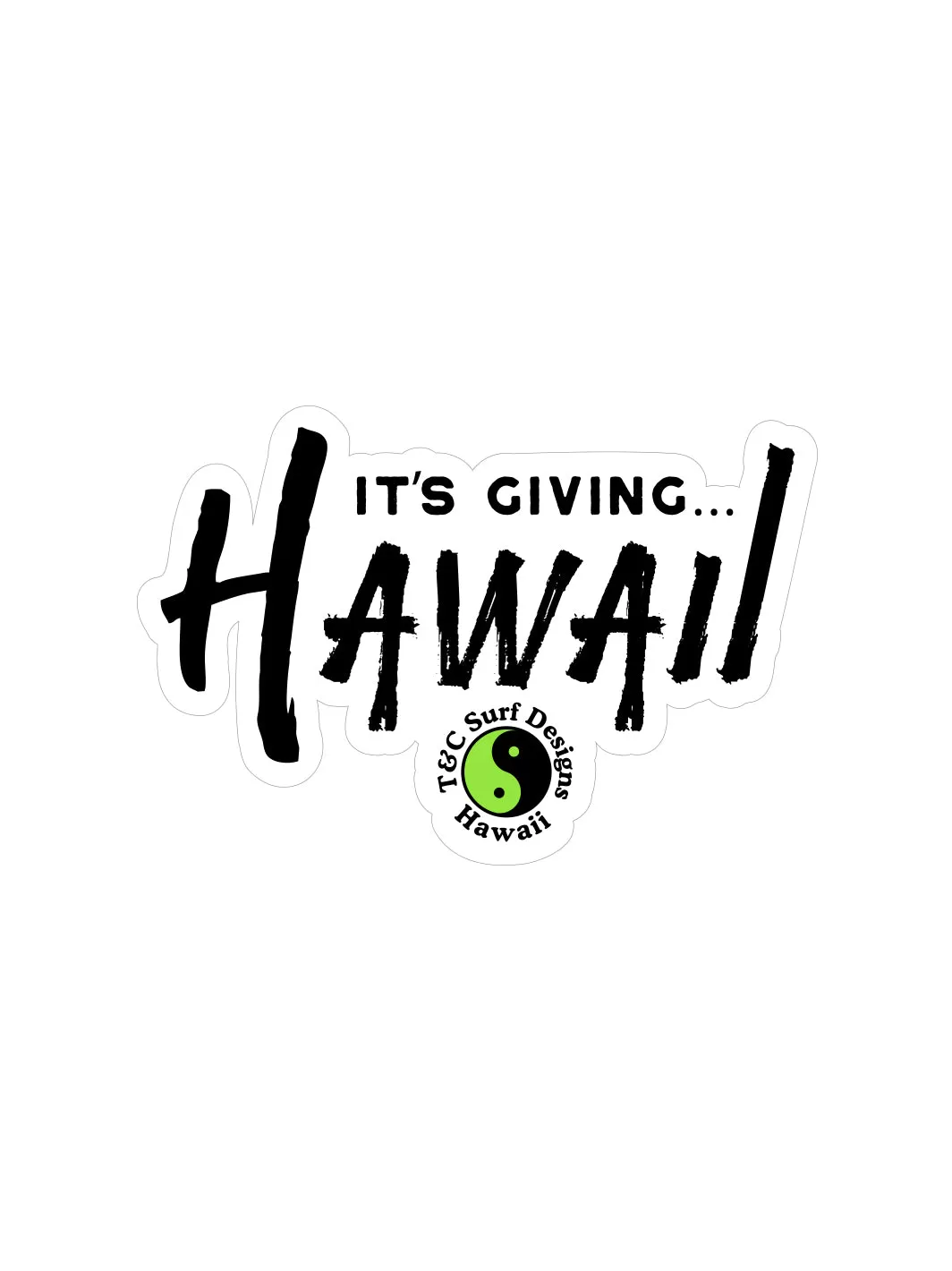 T&C Surf It's Giving Hawaii Sticker